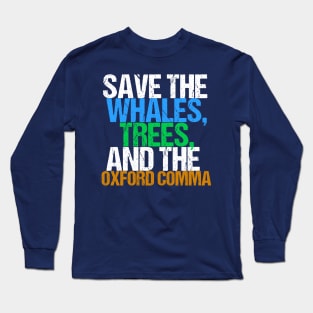 Funny Save the Oxford Comma Long Sleeve T-Shirt